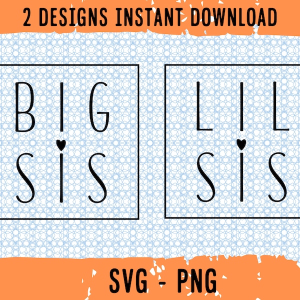 Big Sis Svg, Lil Sis Svg, Big Sis Png, Lil Sis Png, Big Sister Svg, Little Sister Svg, Lil Sis Cut File, Big Sis Cut File, Sister Svg Bundle