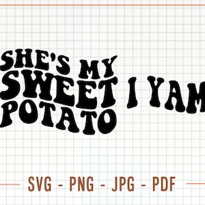 Ella es mi batata, fuente ondulada I Yam SVG PNG, Svg divertido separado del Día de Acción de Gracias, Mi batata PNG, Mi batata Png, I Yam Svg