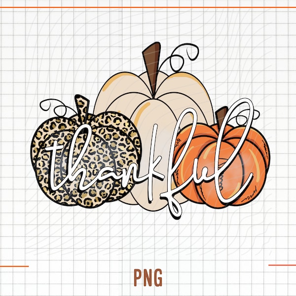 Thankful PNG, Fall Sublimation, Autumn PNG, Pumpkin Season Png, Fall Vibes PNG, Thanksgiving Png, Leopard Plaid Design Png, Digital Download