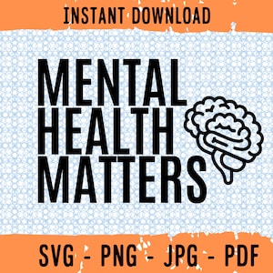 La salute mentale è importante SVG, Salute mentale SVG, Sii gentile con la tua mente, Progettazione della salute mentale, Download immediato della salute mentale