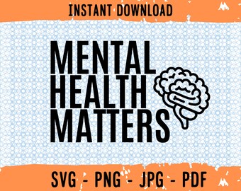 Mental Health Matters SVG, Mental Health SVG, Be Kind to Your Mind, Mental Health Design, Mental Health Instant Download