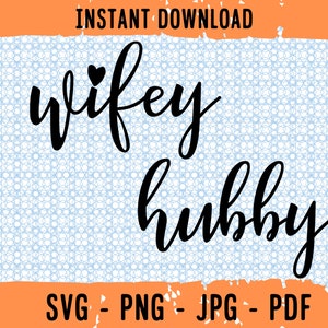 Wifey Hubby Svg Bundle, Wife Husband Svg, Wifey Svg, Wifey Png, Hubby Svg, Wifey Hubby Cut File, Noiva Noivo Svg, Recém-Casados Svg