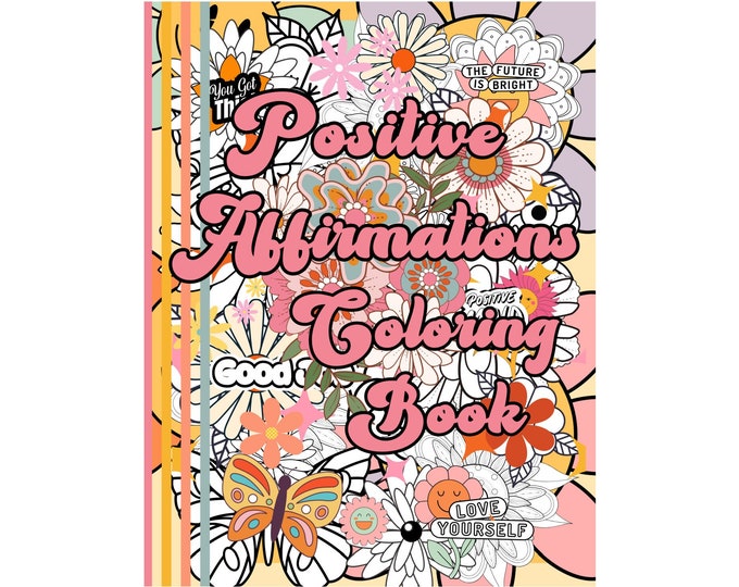 Positive Affirmations Relaxation Coloring Book for Adults and Teens, Inspiring Coloring Book, Stress Relief, Mindfulness