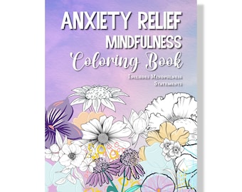 Anxiety Relief Mindfulness Coloring Book with Mindfulness Statements, Coloring Book for Adults and Kids