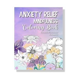 Anxiety Relief Mindfulness Coloring Book with Mindfulness Statements, Coloring Book for Adults and Kids