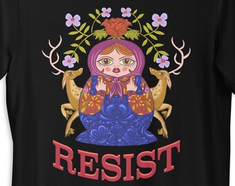 Widerstehen Sie T-Shirt, Matroschka Nesting Doll Art, Politisches Protest-T-Shirt