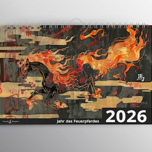 May include: A calendar featuring a black horse with fiery orange mane and tail, set against a dark background with abstract shapes. The text "2026" is prominently displayed, along with the words "Jahr des Feuerpferdes" and a Japanese character.