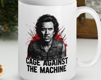 Cage Against The Machine Mug - Nicolas Cage Coffee Mug