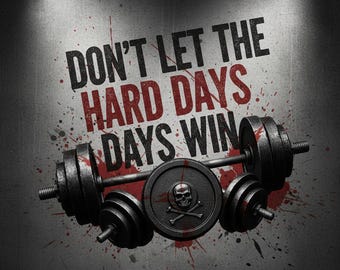 Don't Let The Hard Days Win Gym Sticker | Motivational Fitness Decal | Workout Gift | Bodybuilding Powerlifting Weightlifting | Athlete