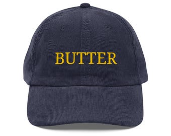 Butter Embroidered Corduroy Hat - Vintage Dad Hat - Retro Streetwear Cap - Adjustable Low Profile Baseball Cap