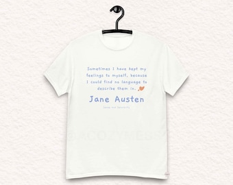 Sentimenti – Citazione di Jane Austen T-shirt / T-shirt filosofica / Magliette letterarie