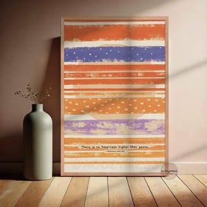 May include: A framed art print with a colorful abstract design. The artwork features horizontal bands of orange, purple, and white with a quote: "There is no happiness higher than peace." The print is displayed on a wooden floor.