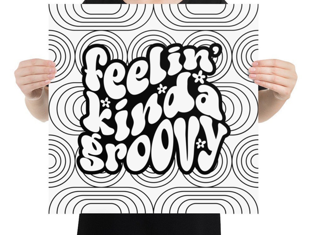 Feeling Groovy Large Coloring Poster, Arts and Crafts, Adult Coloring ...