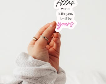 Muslim Sticker, Islamic Sticker,  Glossy Sticker, If Allah wants it for you, it will be yours- Design 24