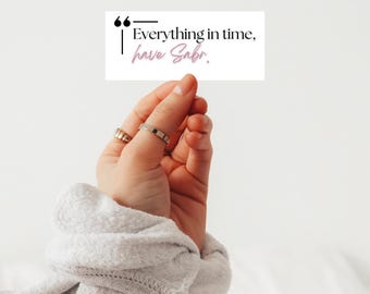 Muslim Sticker, Islamic Sticker, Waterproof Glossy Sticker, Islamic Inspirational Sticker, Everything in time, have Sabr - Design 28
