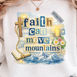 Faith Can Move Mountains PNG, Christian PNG, Bible Verse Matthew 17:20, Religious Sublimation Design, Digital Download