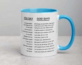 Bible verse Mug |You say, God says |Memory Verse |Scriptures | Christian Gift |Religious |Christian Gifts |Uplifting Mug |Two-tone mug; 11oZ