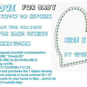 Può includere: Un contorno in bianco e nero di un modello di cucito per guanti da bambino con fori da 4 mm. Il modello misura 98 mm x 125 mm ed è etichettato "Taglia S". Il testo "GLOVE FOR BABY FOR SNOW OR KITCHEN TEMPLATE WITH 4MM HOLES FOR HAND SEWING 98MMX125MM You can request possible customization. IN MY STORE "Vivedo3D" THE FILES ARE ALSO AVAILABLE - dxf or svg cut file - TO MAKE IT YOURSELF €1.22... or request and purchase the 1 object already finished and coloured or to be coloured €5 + €7 shipping costs to your home in Italy....and to be calculated if outside Italy. SIZE S BY VIVEDO3D" è incluso.