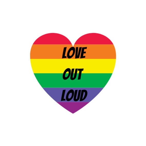 Pride Png Love Out Loud Png Etsy