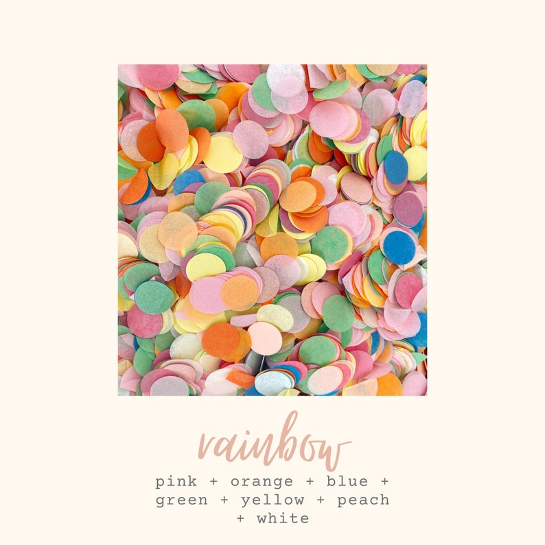 May include: A pile of colorful confetti circles in pink, orange, yellow, green, blue, and white. The text "rainbow" is written below the confetti, and the text "pink + orange + blue + green + yellow + peach + white" is written below the word "rainbow".