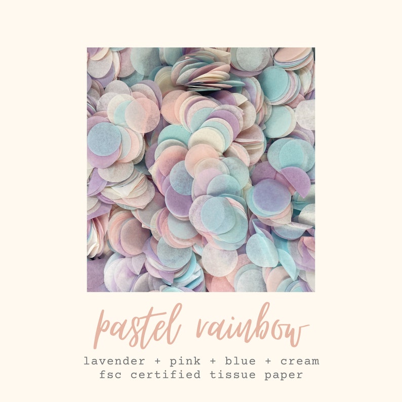 May include: Pastel rainbow confetti made of lavender, pink, blue, and cream tissue paper.  FSC certified.