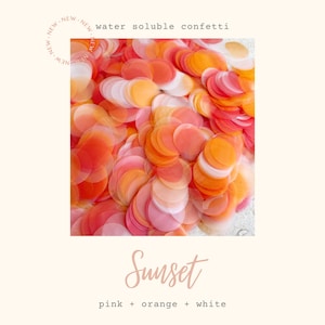 May include: Water soluble confetti in pink, orange, and white colors. The confetti is arranged in a pile and is labeled "Sunset".
