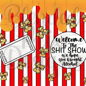 Welcome to the shirt show Popcorn tumbler PNG