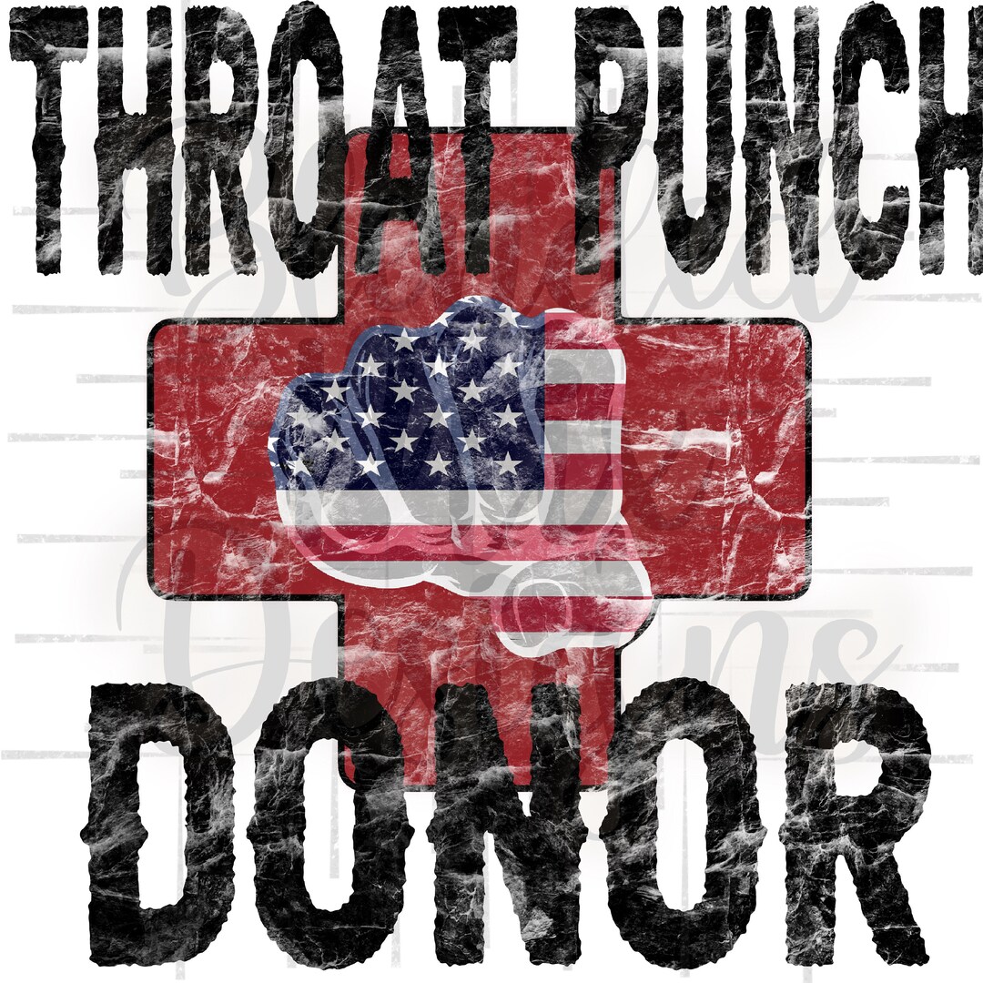 Throat Punch Donor Distressed PNG Etsy