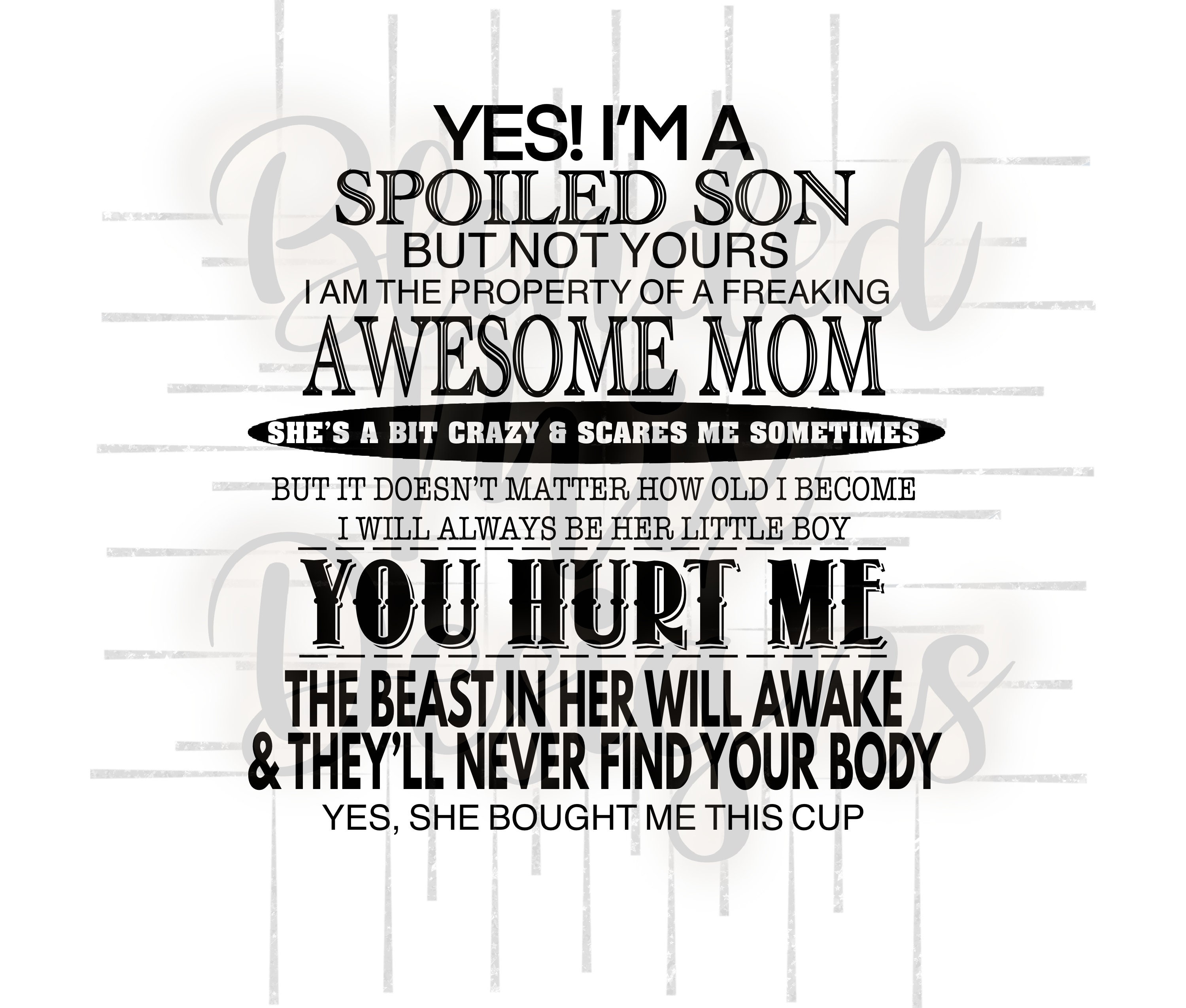 Yes Im A Spoiled Son But Not Yours Funny Mom Gift Mug 11oz 