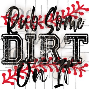 Rub Some Dirt On It, Baseball, Softball, PNG