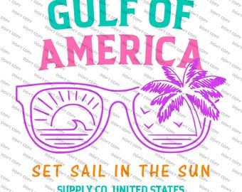 Gulf of America, Set Sail, Pocket Design and Full Back, Trump, PNG, Digital Download, Sublimation, Beach, Sunglasses, DTF