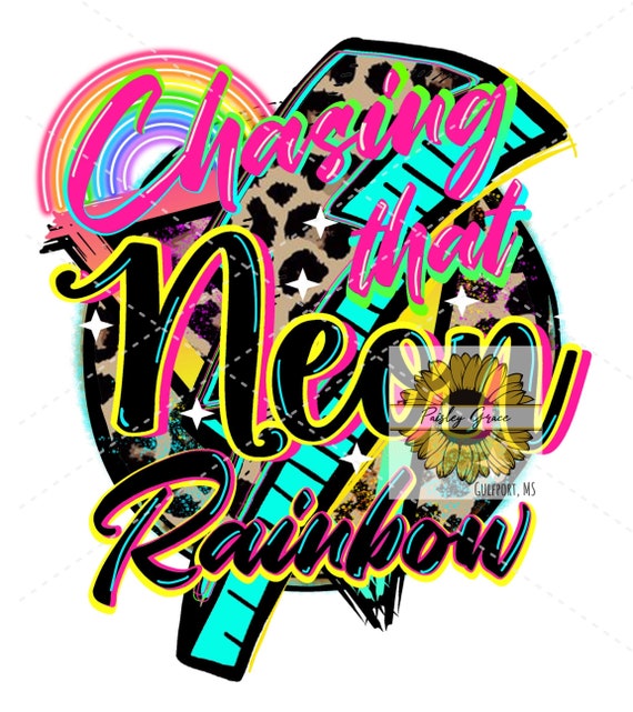 Chasing that Neon Rainbow, Country Music, PNG, Sublimation, DTF Design, Alan Jackson