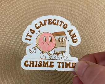 It’s cafecito and Chisme time, sticker