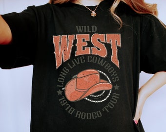 Wild West Shirt, Long Live Cowboys, Rodeo T-Shirt, Oversized Tee, Western Shirt, Country Concert, Festival Outfit, Trendy