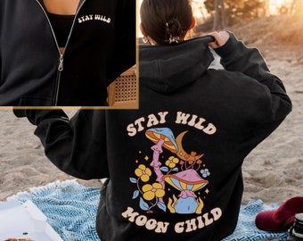 Stay Wild Moon Child ZIP-UP Hoodie, Oversized Zipup, Retro Hoodie, Mushroom Hoodie, Groovy, Trendy, Gift for Her, 70s, Vintage, Astrology