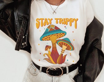 Stay Trippy Shirt, Mushroom Shirt, Retro Shirt, Graphic Tee, Hippie Shirt, Trendy, Gift, Oversized Shirt, Baggy Shirt, Mushroom, 70s, Groovy