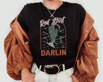 Red Dirt Darlin Shirt, Western T-shirt, Country, Desert Vibes, Wild West, Trendy, Vintage Top, Cowboy, Gift for Her, Bull Skull, Cactus