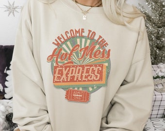 Hot Mess Express Sweatshirt, Oversized Sweatshirt, Retro Long Sleeve, Vintage Top, 70s Inspired, Funny Graphic, Christmas, Gift, Trendy
