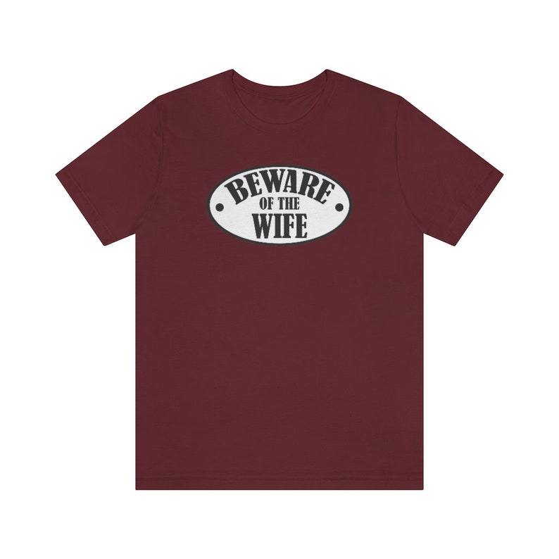 Beware of Wife Shirt, Funny Marriage Shirt, Mens Shirt, Unisex, Wedding Clothing, Bride to Be, Trendy, Gift, Funny Engagement, Wedding Party bild 5