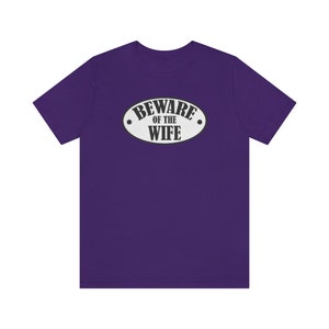 Beware of Wife Shirt, Funny Marriage Shirt, Mens Shirt, Unisex, Wedding Clothing, Bride to Be, Trendy, Gift, Funny Engagement, Wedding Party bild 6