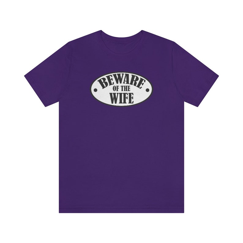 Beware of Wife Shirt, Funny Marriage Shirt, Mens Shirt, Unisex, Wedding Clothing, Bride to Be, Trendy, Gift, Funny Engagement, Wedding Party bild 6