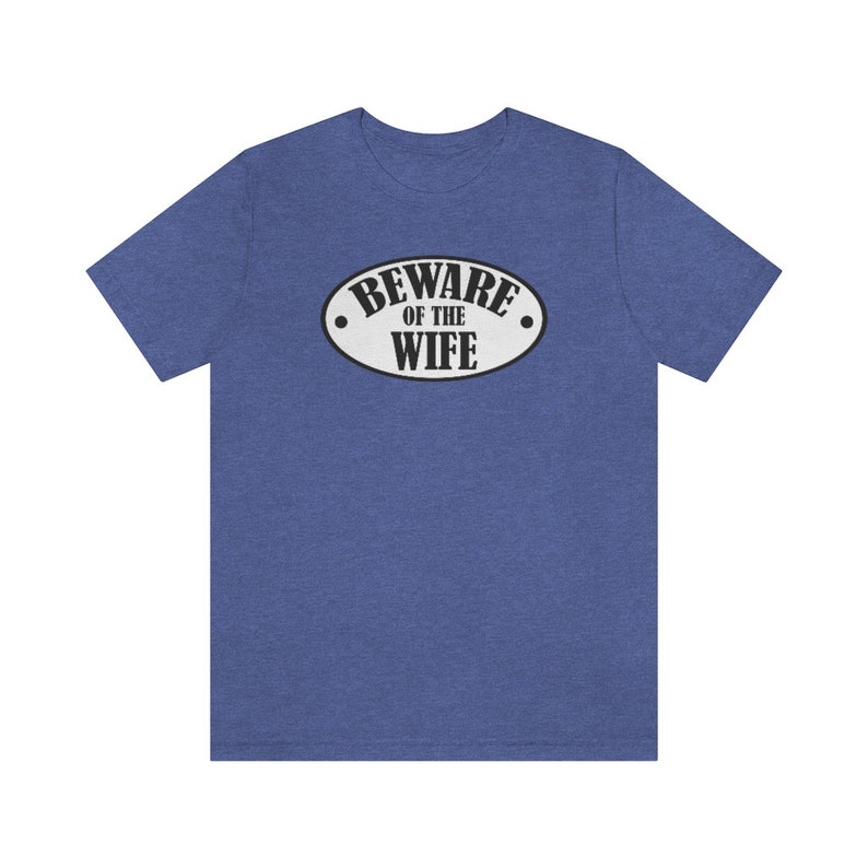Beware of Wife Shirt, Funny Marriage Shirt, Mens Shirt, Unisex, Wedding Clothing, Bride to Be, Trendy, Gift, Funny Engagement, Wedding Party bild 4