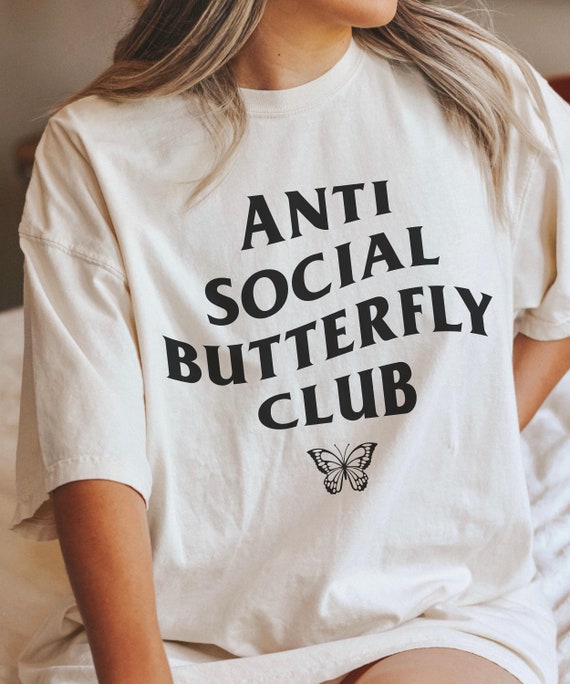 Anti Social Butterfly Shirt, Anti Social, Oversized Tee, Introvert, Butterfly Lover, Gift, Graphic Tee, Trendy, Nature Tee