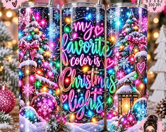 May include: Three cylindrical tumblers featuring a vibrant Christmas design with neon-colored lights, decorated pine trees, snowflakes, and ornaments. The center tumbler displays the text 'my favorite color is Christmas lights' in neon script.