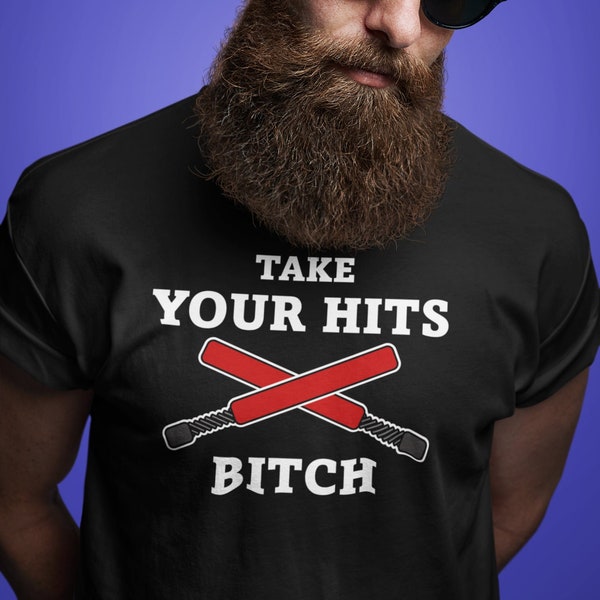 Take Your Hits Bitch Boffer shirt, LARP tshirt, Belegarth, Dagorhir, Foam Fight, Foam Sword, Padded weapon, t-shirt, funny
