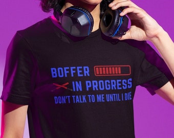 Boffer in Progress Gamer shirt, LARP, Belegarth, Dagorhir, Foam Fight, Sword, blacksmith, Amtgard, funny, weapons
