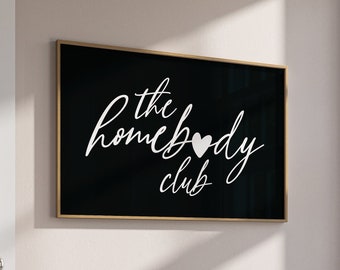 The Homebody Club print above couch horizontal wall art, Cute introvert quote art black and white typography poster, college apartment decor