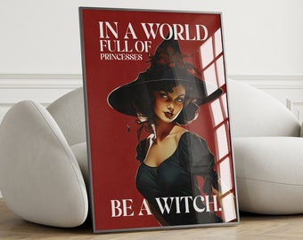 trendy halloween wall art prints retro vintage dark academia poster gothic victorian apartment decor in a world full princesses be a witch