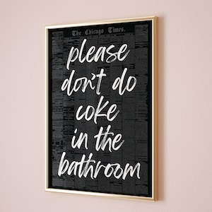 Please Don&#39;t Do Coke In The Bathroom Print | Trendy Black White Printable Art | Preppy Dorm Wall art | Retro Disco Aesthetic Apartment Decor