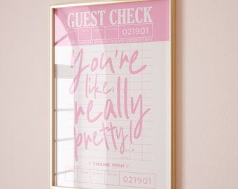 You're Like Really Pretty Print Guest Check Poster, Trendy Funky Dorm Wall Art Preppy Room Decor, Pink y2k aesthetic College Apartment Decor